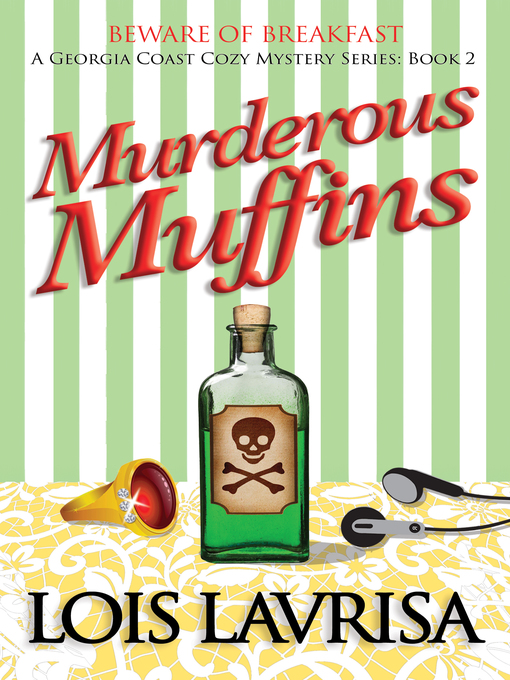 Title details for Murderous Muffins by Lois Lavrisa - Available